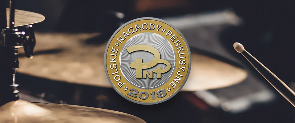 Polskie Nagrody Perkusyjne 2018 - GŁOSUJEMY!