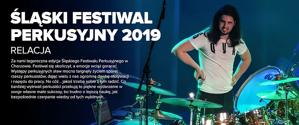 RELACJA: Wspominamy Śląski Festiwal Perkusyjny 2019