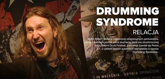 Milos Meier - Relacja z warsztatów Drumming Syndrome [VIDEO]