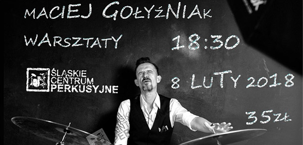 Warsztaty z Maciejem Gołyźniakiem już 8 lutego 