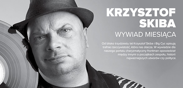 WYWIAD: Krzysztof Skiba | Big Cyc