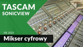 Tascam Sonicview 16 i 24. Cyfrowy mikser estradowy i studyjny